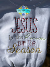 Load image into Gallery viewer, Jesus is the reason for the season sweatshirt
